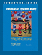 Information Systems Today: Why IS Matters: International Edition