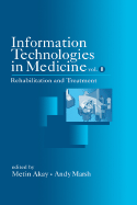 Information Technologies in Medicine, Volume II: Rehabilitation and Treatment