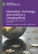 Information, Technology and Control in a Changing World: Understanding Power Structures in the 21st Century