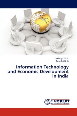 Information Technology and Economic Development in India - V G Siddaraju, and N K Gayathri