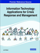 Information Technology Applications for Crisis Response and Management