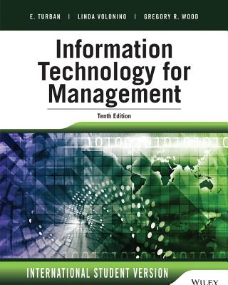 Information Technology for Management: Advancing Sustainable, Profitable Business Growth - Turban, Efraim, and Pollard, Carol, and Wood, Gregory