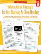 Informational Passages for Text Marking & Close Reading: Grade 5: 20 Reproducible Passages with Text-Marking Activities That Guide Students to Read Strategically for Deep Comprehension
