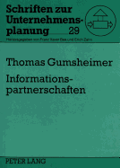 Informationspartnerschaften: Konzeptionelle Grundlagen Fuer Die Gestaltung Von Partnerschaften Im Informationsmanagement