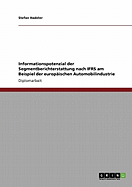 Informationspotenzial Der Segmentberichterstattung Nach Ifrs Am Beispiel Der Europaischen Automobilindustrie