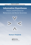 Informative Hypotheses: Theory and Practice for Behavioral and Social Scientists