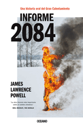 Informe 2084.: Una Historia Oral del Gran Calentamiento