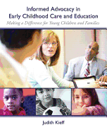 Informed Advocacy in Early Childhood Care and Education: Making a Difference for Young Children and Families