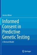 Informed Consent in Predictive Genetic Testing: A Revised Model