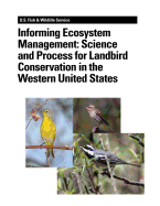 Informing Ecosystem Management: Science and Process for Landbird Conservation in the Western United States