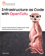 Infrastructure as Code with OpenTofu: A perfect Terraform alternative to manage compute, storage, networking and other infrastructure resources