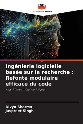 Ing?nierie logicielle bas?e sur la recherche: Refonte modulaire efficace du code - Sharma, Divya, and Singh, Jaspreet