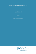 Ingardeniana III: Roman Ingarden's Aesthetics in a New Key and the Independent Approaches of Others: The Performing Arts, the Fine Arts, and Literature