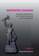 Ingenier?a humana. Tomo 1