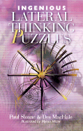 Ingenious Lateral Thinking Puzzles - Sloane, Paul, and McHale, Des