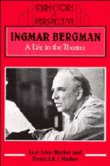 Ingmar Bergman: A Life in the Theater
