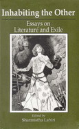 Inhabiting the Other: Essays on Literature and Exile