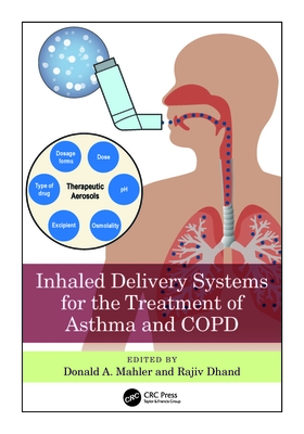 Inhaled Delivery Systems for the Treatment of Asthma and COPD - Mahler, Donald A (Editor), and Dhand, Rajiv (Editor)