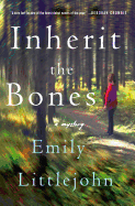 Inherit the Bones: A Detective Gemma Monroe Mystery