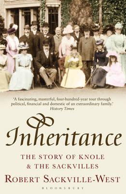 Inheritance: The Story of Knole and the Sackvilles - Sackville-West, Robert