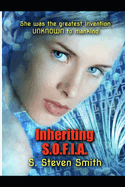 Inheriting S.O.F.I.A.: A novel by