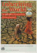 Inheriting the World: The Atlas of Children's Health and the Environment