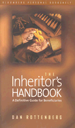 Inheritor's Handbook: A Definitive Guide for Beneficiaries - Rottenberg, Dan