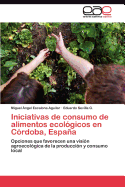 Iniciativas de Consumo de Alimentos Ecologicos En Cordoba, Espana