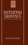 Initiating Dionysus: Ritual and Theatre in Aristophanes' Frogs