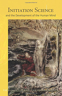 Initiation Science: And the Development of the Human Mind (Cw 228) Volume 228 - Steiner, Rudolf, Dr., and Meuss, Anna R (Introduction by)