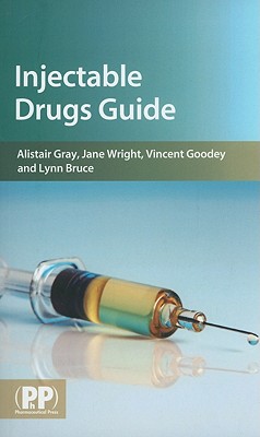 Injectable Drugs Guide - Gray, Alistair