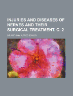 Injuries and Diseases of Nerves and Their Surgical Treatment. C. 2