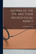 Injuries of the Eye and Their Medico-Legal Aspect