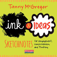 Ink and Ideas: Sketchnotes for Engagement, Comprehension, and Thinking