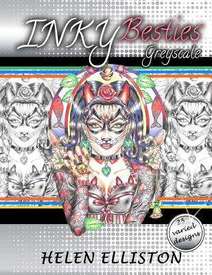 Inky Besties Greyscale: Grayscale coloring book - Elliston, Helen