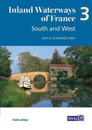 Inland Waterways of France Volume 3 South and West: South and West