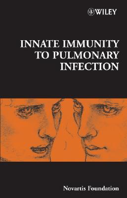 Innate Immunity to Pulmonary Infection - Chadwick, Derek J. (Editor), and Goode, Jamie A. (Editor)