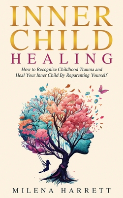Inner Child Healing - Harrett, Milena