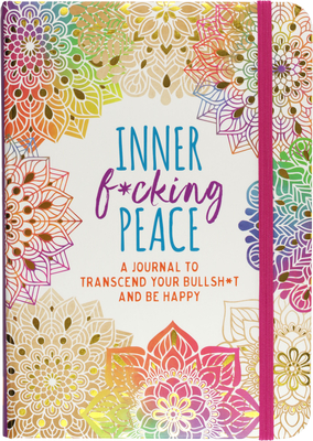 Inner F*cking Peace Journal - Peter Pauper Press, Inc (Creator)
