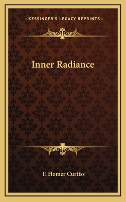 Inner Radiance - Curtiss, F Homer