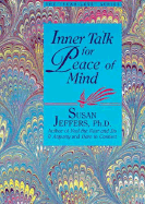 Inner Talk for Peace of Mind - Jeffers, Susan, PH.D