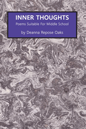 Inner Thoughts: Poems Suitable for Middle School