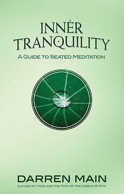 Inner Tranquility: A Guide to Seated Meditation - Main, Darren