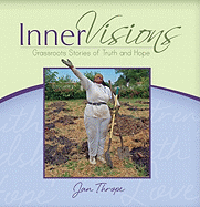 Inner Visions: Grassroots Stories of Truth and Hope