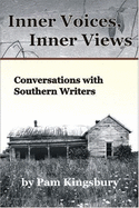 Inner Voices, Inner Views: Conversations with Southern Writers - Kingsbury, Pam