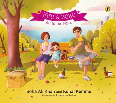 Inni & Bobo: Go to the Park (Book 2 in Inni & Bobo Adventure Series) - Khan, Soha Ali