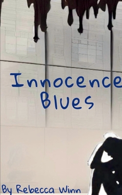 Innocence Blues - Winn, Rebecca