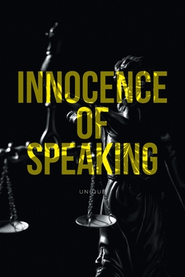 Innocence of Speaking - Unique