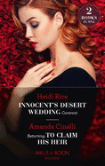 Innocent's Desert Wedding Contract / Returning To Claim His Heir: Mills & Boon Modern: Innocent's Desert Wedding Contract / Returning to Claim His Heir