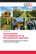 Innovaciones Tecnolgicas en la Mecanizacin Agrcola